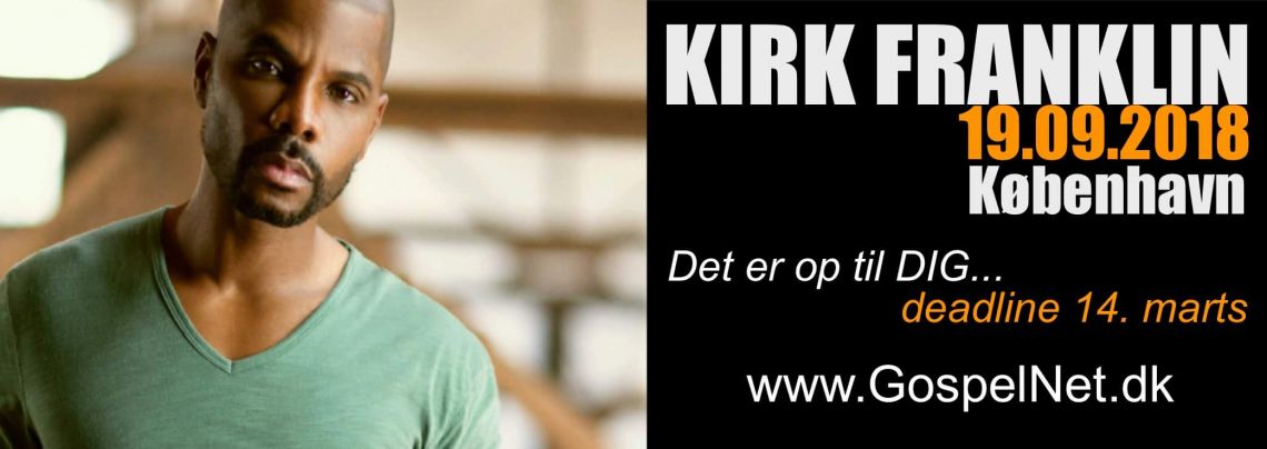Vil du opleve Kirk Franklin?